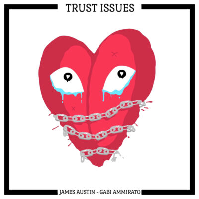 Gabi Ammirato duet with James Austin: Trust Issues